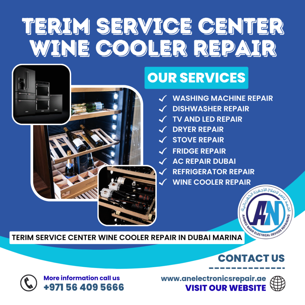 Terim Service Center Wine Cooler Repair in Dubai Marina
