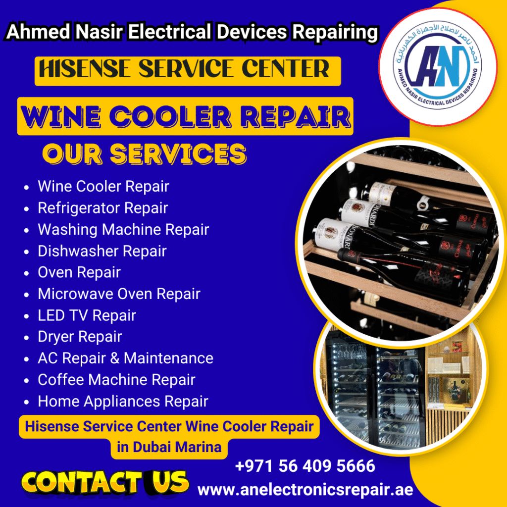 Hisense Service Center Wine Cooler Repair in Dubai Marina