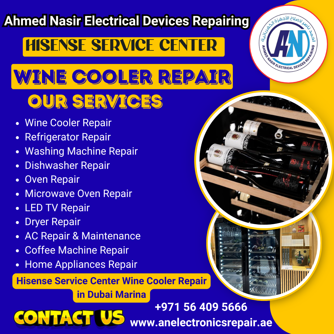 Hisense Service Center Wine Cooler Repair in Dubai Marina