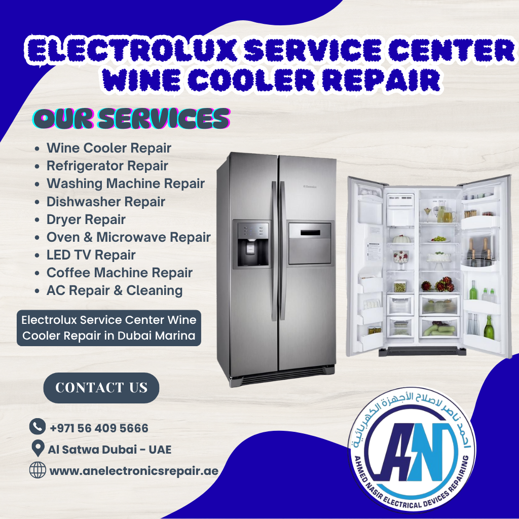 Electrolux Service Center Wine Cooler Repair in Dubai Marina