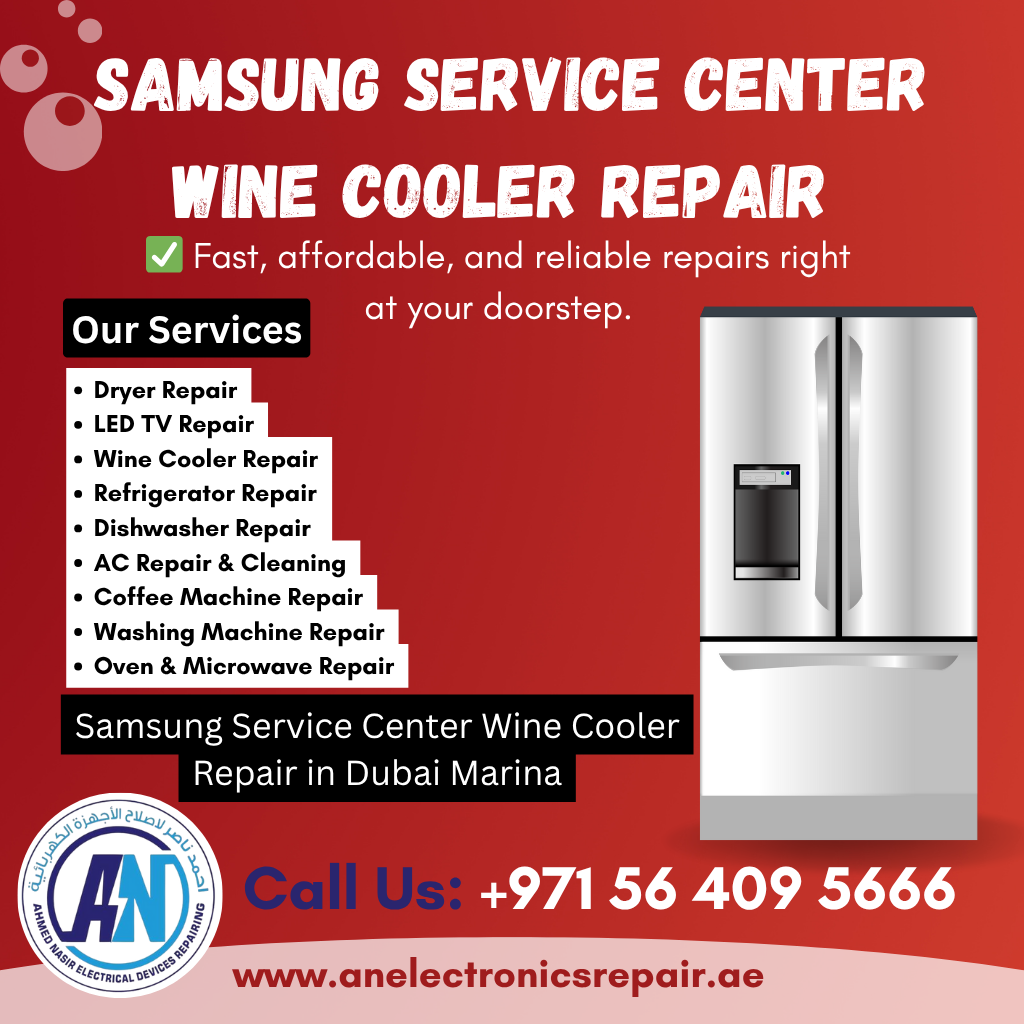 Samsung Service Center Wine Cooler Repair in Dubai Marina