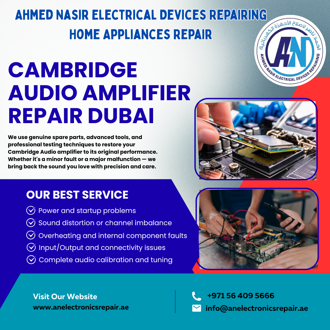 Cambridge Audio Amplifier Repair Dubai
